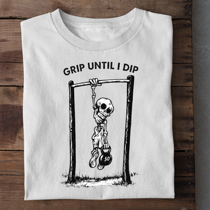 Grip Until I Dip