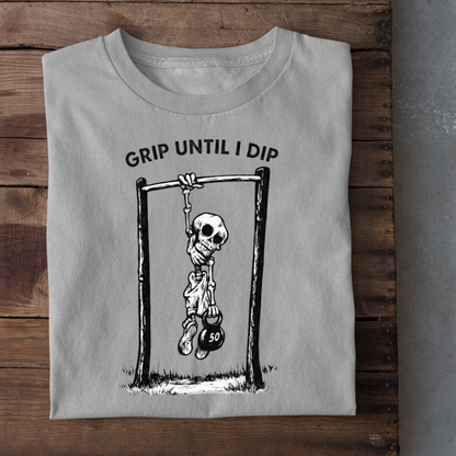 Grip Until I Dip