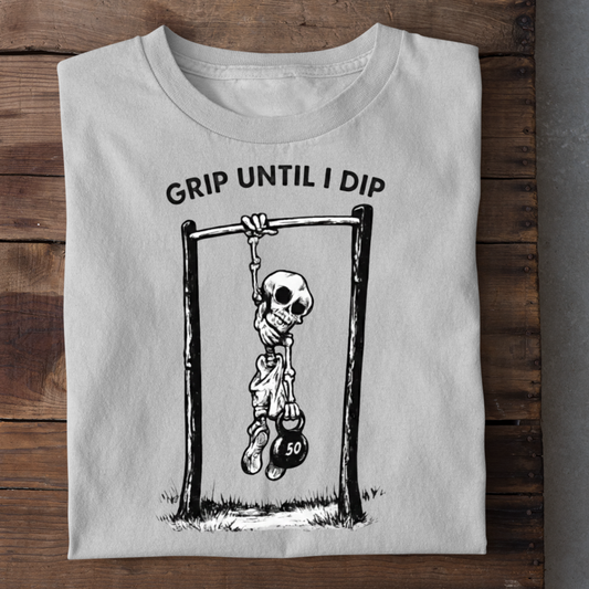 Grip Until I Dip