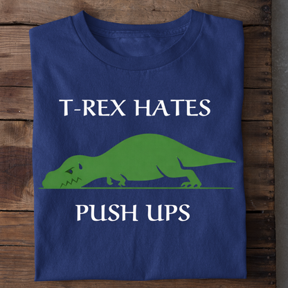 T-Rex Hates Push Ups