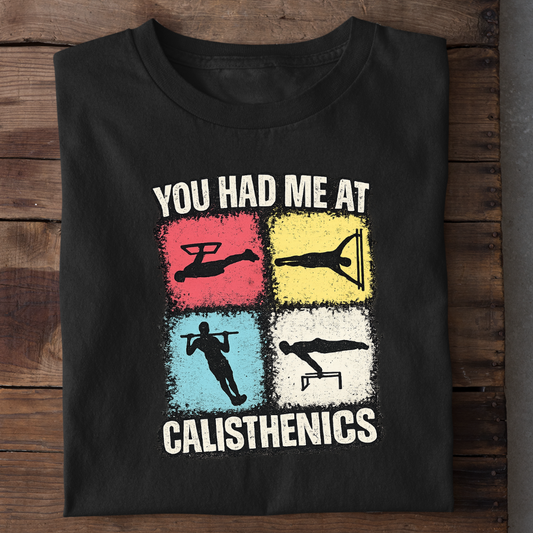 You had me at Calisthenics