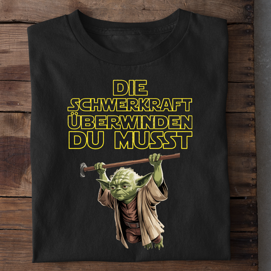 Die Schwerkraft überwinden du musst